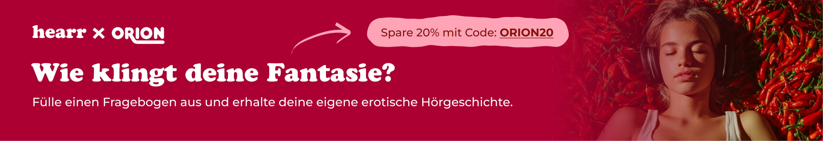 Werbebanner von hearr und ORION mit der Botschaft "Wie klingt deine Fantasie?" und dem Hinweis auf 20 % Rabatt mit Code ORION20.