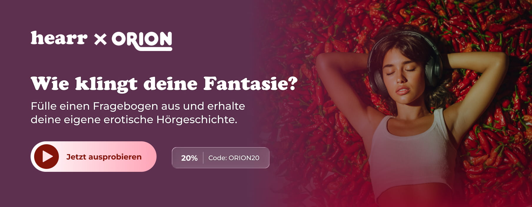 Startseiten-Banner von hearr und ORION mit der Aufforderung, einen Fragebogen auszufüllen, um eine personalisierte erotische Hörgeschichte zu erhalten, inklusive 20 % Rabatt mit Code ORION20.